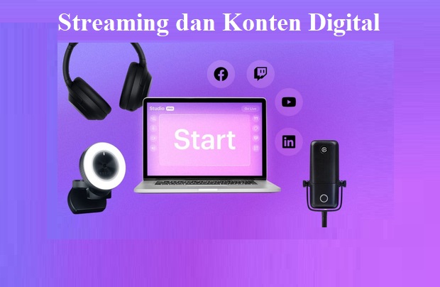 Streaming dan Konten Digital